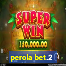 perola bet.2